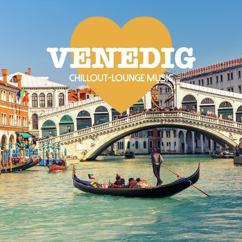 Venedig Chillout Lounge Music - 200 Songs
