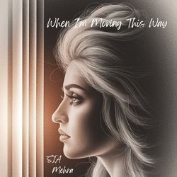 When I'm Moving This Way