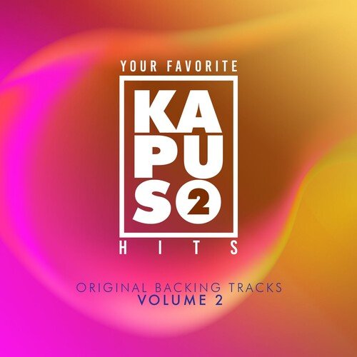 Your Favorite Kapuso Hits, Vol. 2 (Original Backing Tracks)_poster_image