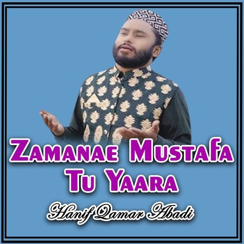 Zamanae Mustafa Tu Yaara