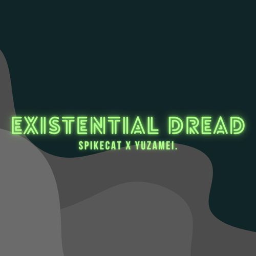 existential dread