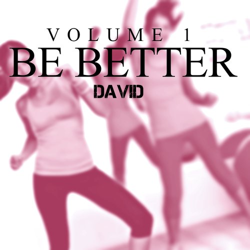 Be Better (Vol. 1)