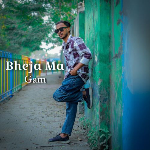 Bheja Ma Gam