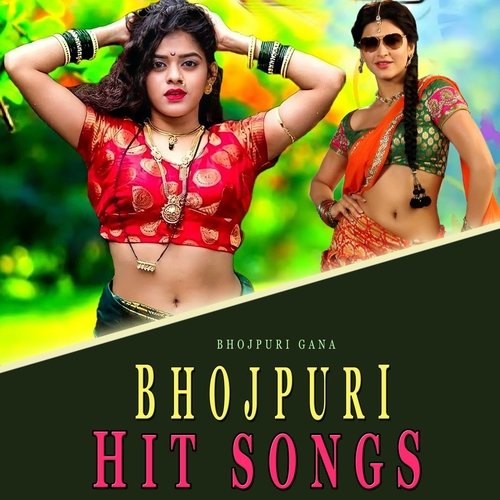 Bhojpuri Hit Songs