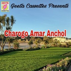 Charogo Amar Anchal-QiEyWxh,dnU