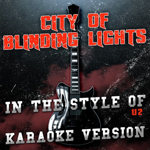 City of Blinding Lights (In the Style of U2) [Karaoke Version] - Single