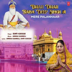 Dhan Dhan Baba Deep Singh Ji Mere Palanhaar-EVgjeQYIfFo