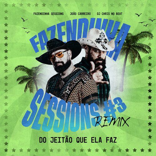 Do Jeitão Que Ela Faz - Fazendinha Sessions #3 (Remix) (Remix)