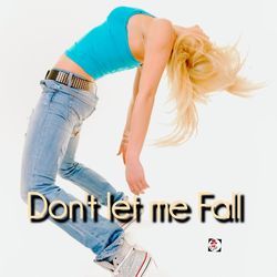 Dont Let Me Fall-KgxaZD1SYnY