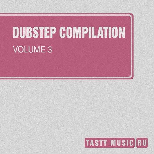 Dubstep Compilation Vol. 3