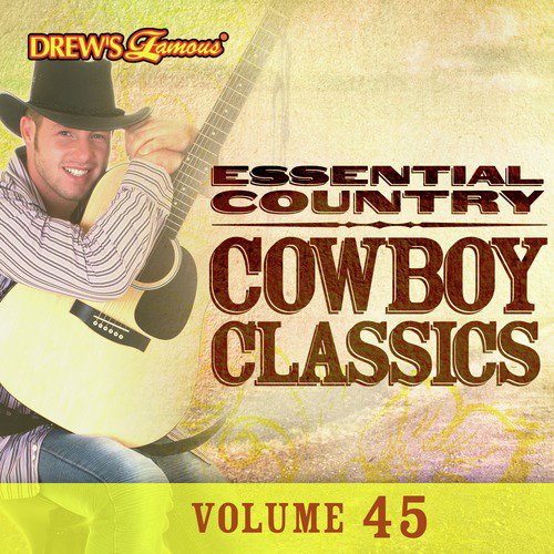 Essential Country: Cowboy Classics, Vol. 45