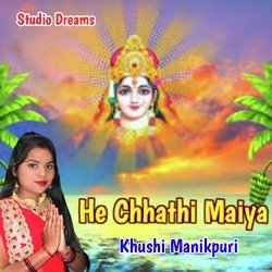 He Chhathi Maiya-MwAscEcFREY