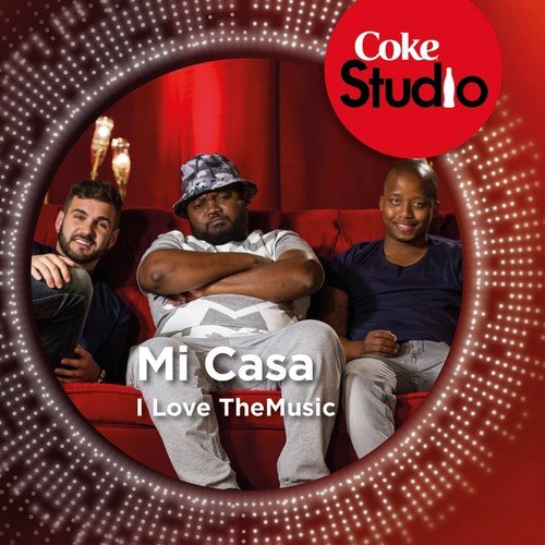 I Love the Music (Coke Studio South Africa: Season 1)