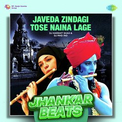 Javeda Zindagi Tose Naina Lage - Jhankar Beats-FD0aREIBbgQ