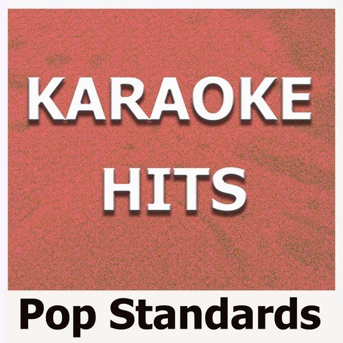 Karaoke Hits: Pop Standards