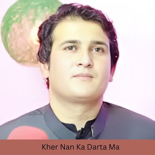 Kher Nan Ka Darta Ma Okatal