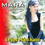 Lejos Màrchate
