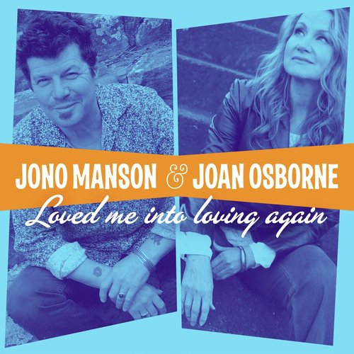 Loved Me into Loving Again (feat. Joan Osborne)