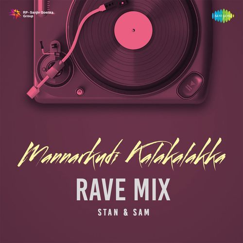 Mannarkudi Kalakalakka - Rave Mix