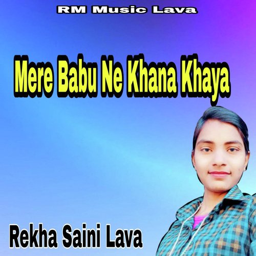 mere-babu-ne-khana-khaya-songs-download-free-online-songs-jiosaavn