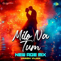 Milo Na Tum - New Age Mix-NyE8RzwGb2o