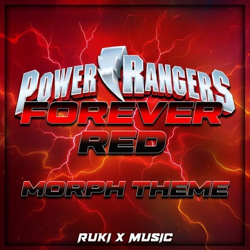 Morph Theme (From 'Power Rangers Forever Red')