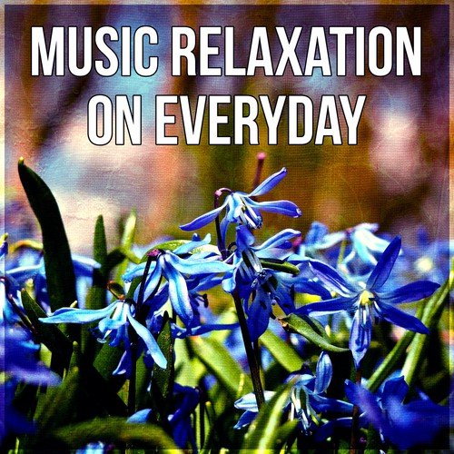 Music Relaxation on Everyday – New Age Music, Background Soft Music, Deep Nature Sounds, Sentimental Journey, Peaceful Harmony, Serenity Music