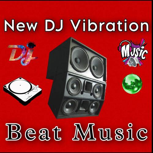 New Dj Vibration Music Beat (Original Mixed)