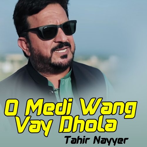 O Medi Wang Vay Dhola