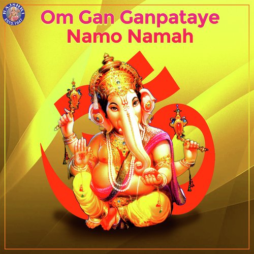 Om Gan Ganpataye Namo Namah