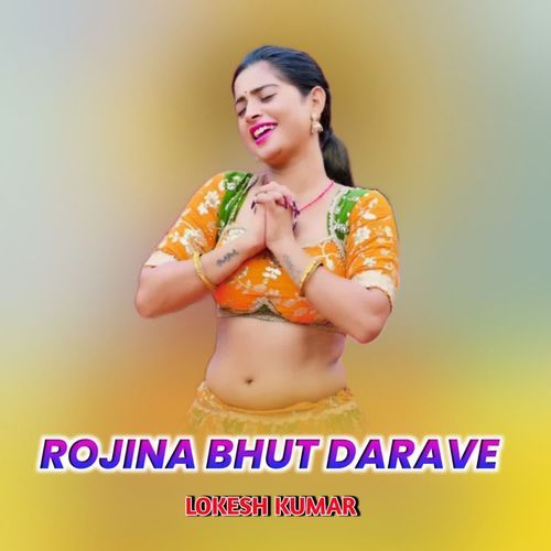 Rojina bhut darave