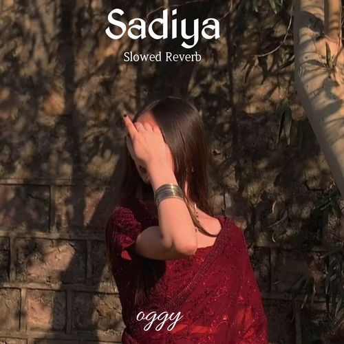 Sadiya (Slowed Reverb)