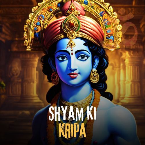 Shyam Ki Kripa