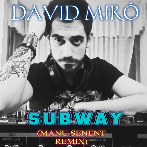 Subway (Manu Senent Remix) cover art