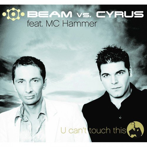 U Can't Touch This (Beam vs. Cyrus Radio Mix)