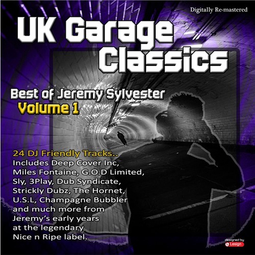 UK Garage Classics: Best of Jeremy Sylvester, Vol. 1