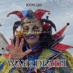 Way 2 Death-CR4aBhJ,dEc