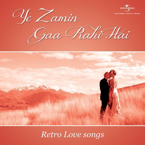 Ye Zamin Gaa Rahi Hai - Retro Love songs_poster_image