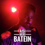 Aisi Meri Batein
