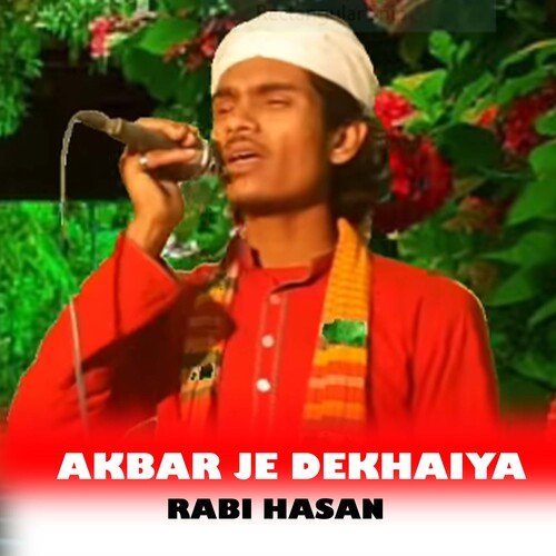 Akbar je Dekhaiya