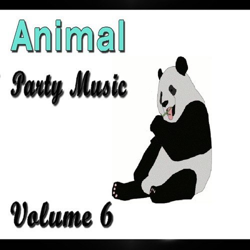 Animal Party Music, Vol. 6 (Europe Edition)