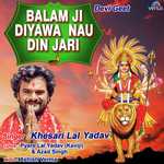 Balam Ji Diyawa Nau Din Jari