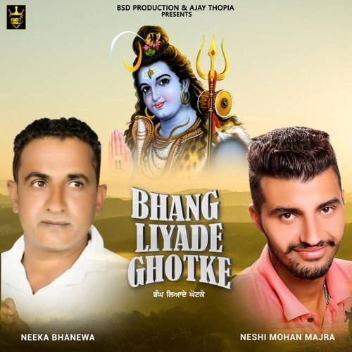 Bhang Liyade Ghotke