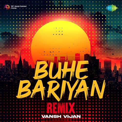 Buhe Bariyan - Remix