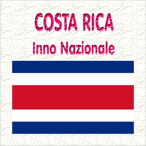 Costa Rica - Himno Nacional de Costa Rica - Noble Patria, Tu Hermosa Bandera - Inno nazionale costaricense ( Inno nazionale della Repubblica della Costa Rica )