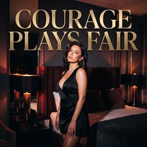 Courage Plays Fair
