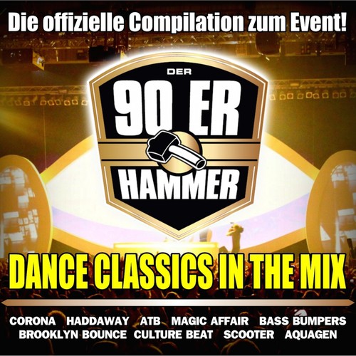 Der 90ER Hammer - Die Offizielle Event Compilation (Dance Classics in the Mix)