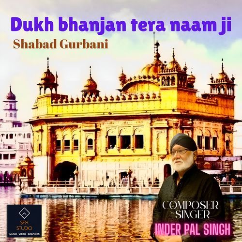 Dukh bhanjan tera naam ji