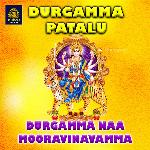 Durgamma Naa Mooravinavamma