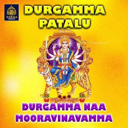 Durgamma Naa Mooravinavamma